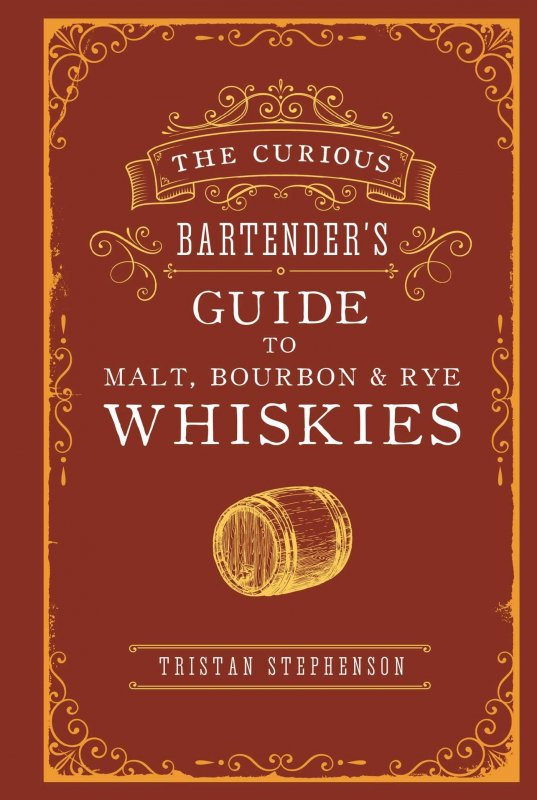 Curious Bartender's Guide to Malt & Bourbon Whiskies