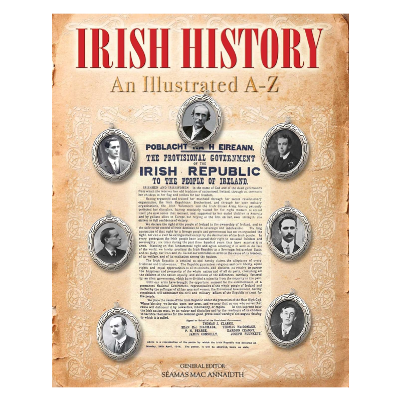 Irish History: An Illustrated A-Z