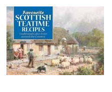 Favourite Scottish Teatime Recipes Book
